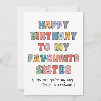 Funny Birthday Card Sister, to my favourite Sister シーズンカード