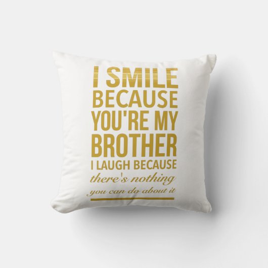 Funny birthday gifts for brothers from big sister クッション (正面)