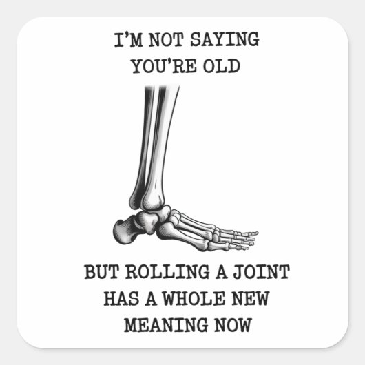 Funny Birthday Husband Joint Getting Old Friend スクエアシール (正面)