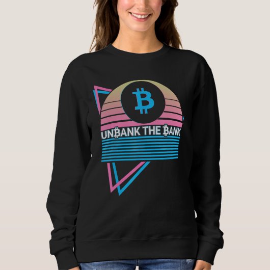 Funny Bitcoin Crypto BTC Cryptocurrency Unbank The スウェットシャツ (正面)