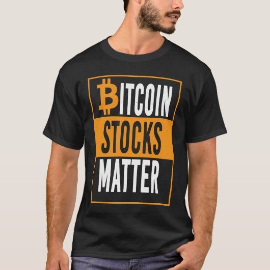 Funny Bitcoin Digital Coin Stocks Matter Apparel Tシャツ (正面)