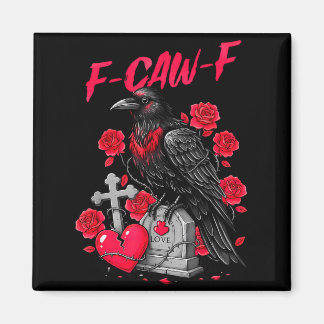 Funny Black Bird F-caw-f Anti Valentines Day Singl マグネット