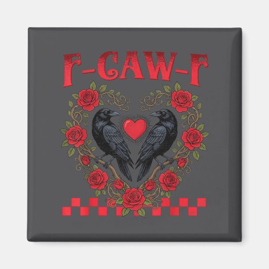 Funny Black Bird F-caw-f Anti Valentines Day Singl マグネット (正面)