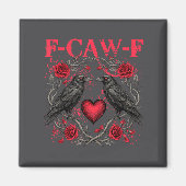 Funny Black Bird F-caw-f Anti Valentines Day Singl マグネット (正面)