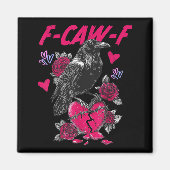 Funny Black Bird F-caw-f Anti Valentines Day Singl マグネット (正面)