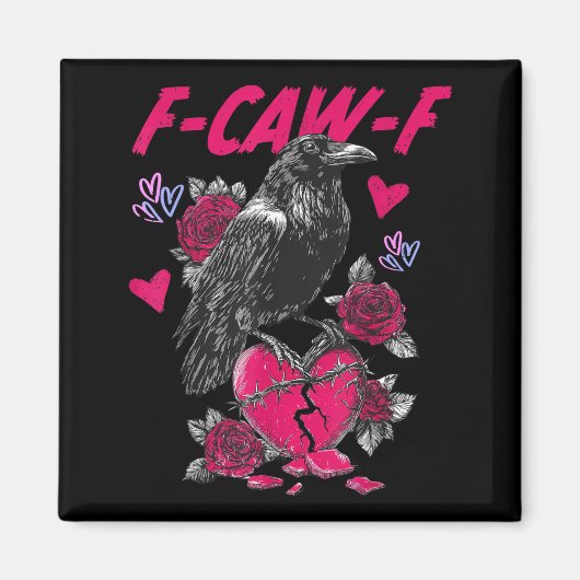 Funny Black Bird F-caw-f Anti Valentines Day Singl マグネット (正面)