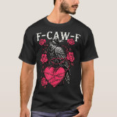 Funny Black Bird F-caw-f Anti Valentines Day Singl Tシャツ (正面)