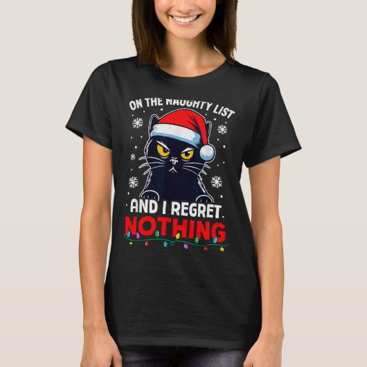 Funny Black Cat Christmas I Regret Nothing Cats Lo Tシャツ (正面)