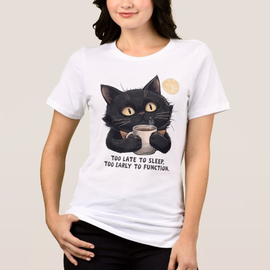Funny Black Cat Coffee T-Shirt – Too Late to Sleep トライブレンドTシャツ (正面)