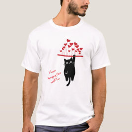 Funny Black Cat Hanging Out Valentine's Day Tシャツ