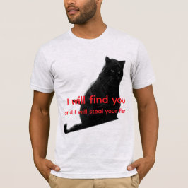 Funny Black Cat Meme - I Will Find You Steal Fish  Tシャツ