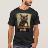 Funny Black Cat Meme Meh Cat Lover Sarcastic Humor Tシャツ (正面)