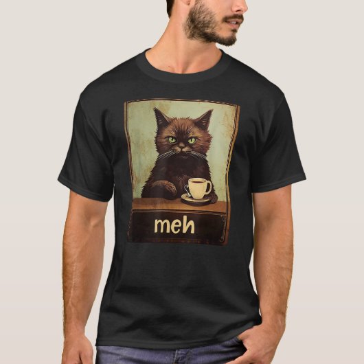 Funny Black Cat Meme Meh Cat Lover Sarcastic Humor Tシャツ (正面)