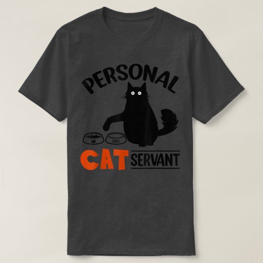 Funny Black Cat Personal Cat Servant  Tシャツ (デザイン正面)