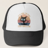 Funny Black Cat Quote It's Fine I'm Fine Everythin キャップ (正面)