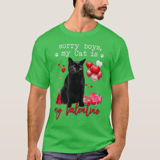 Funny Black Cat Sorry Boy My Cat Is My Valentine K Tシャツ