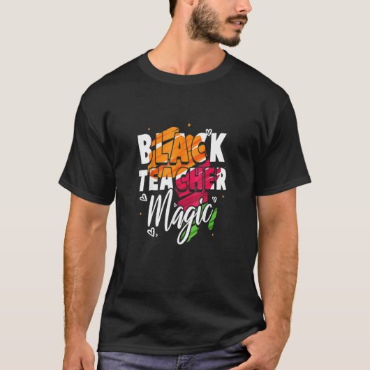 Funny Black Teacher Magic Black History Month for  Tシャツ (正面)
