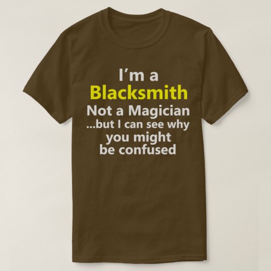 Funny Blacksmith Job Title Forge Career Metalworke Tシャツ (デザイン正面)