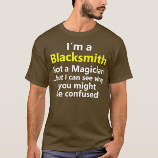 Funny Blacksmith Job Title Forge Career Metalworke Tシャツ