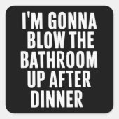 Funny Blow The Bathroom Humor Inappropriate  スクエアシール (正面)