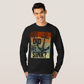Funny Boating, But Did We Sink, Funny Pontoon Capt Tシャツ (正面フル)