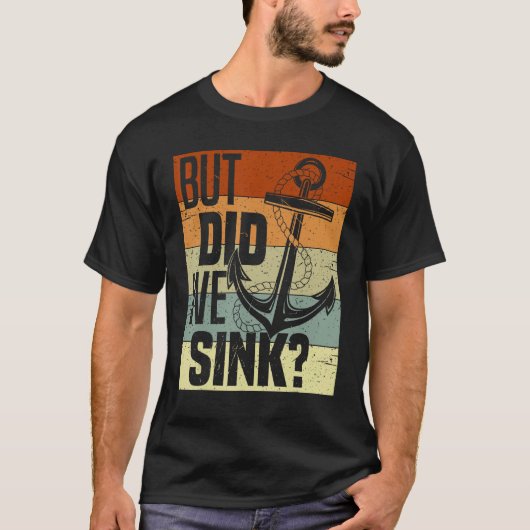 Funny Boating, But Did We Sink, Funny Pontoon Capt Tシャツ (正面)