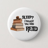 Funny Book Lover Quote Sleep I Thought You Said Re 缶バッジ (正面)