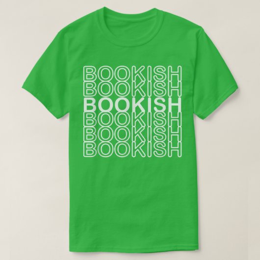 Funny Bookish Bookworm Book Lover Reader Women Men Tシャツ (デザイン正面)
