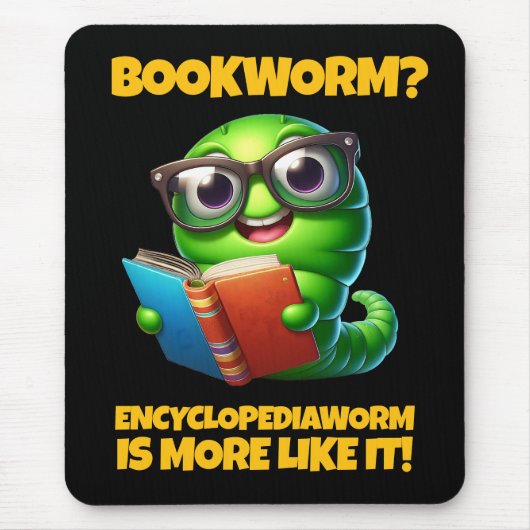 Funny Bookworm? Encyclopediaworm is More Like It! マウスパッド (正面)