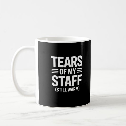 Funny Boss Gift Tears Of My Staff Office Humor コーヒーマグカップ (左)