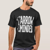 Funny Bow Hunter  Archery Fan  Arrow Minded Tシャツ (正面)