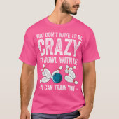 Funny Bowling Bowler Bowling Lover Tシャツ (正面)