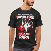 Funny Bowling Bowler My Favorite Bowler Calls Me P Tシャツ (正面)