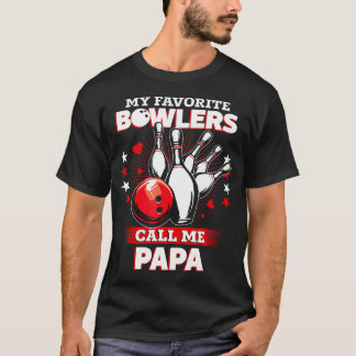 Funny Bowling Bowler My Favorite Bowler Calls Me P Tシャツ