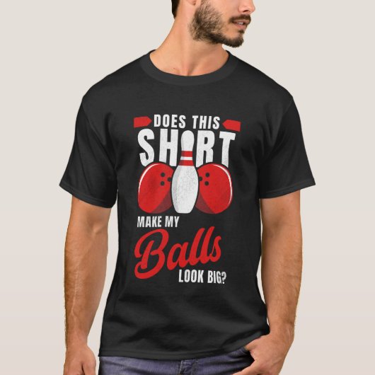 Funny bowling saying, Gift for bowlers Tシャツ (正面)