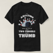 Funny Bowling Two Fingers And A Thumb Lucky Pin Bo Tシャツ (デザイン正面)