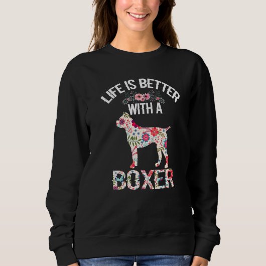 Funny Boxer lover gifts idea - life is better with スウェットシャツ (正面)