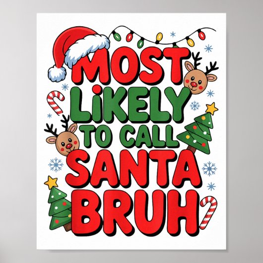 Funny Boys Christmas Most Likely To Call Santa Bru ポスター (正面)
