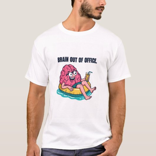 Funny Brain Out of Office T-Shirt - Humor Design Tシャツ (正面)