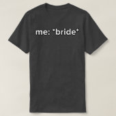 Funny Bride Meme Wedding  Tシャツ (デザイン正面)