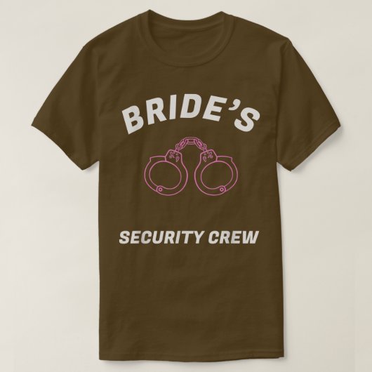 Funny Bride's security crew t  Bridal team s  Tシャツ (デザイン正面)