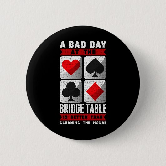 Funny Bridge Player a Bad Day at the Bridge Table 缶バッジ (正面)