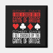 Funny Bridge Player Crushed by Game マグネット (正面)