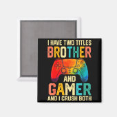 Funny Brother Gamer Graphic Tee Men Boys Teens Vid マグネット (正面/裏面)