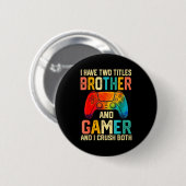 Funny Brother Gamer Graphic Tee Men Boys Teens Vid 缶バッジ (正面&裏面)