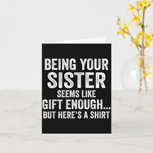 Funny Brother Sarcastic Sibling Humor Quote From S カード (黄色い花)