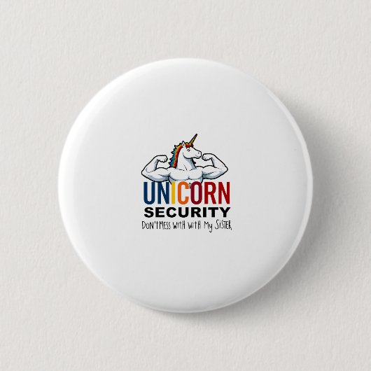 Funny Brother Unicorn Security Dont Mess With My S 缶バッジ (正面)