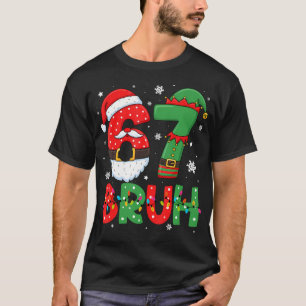 Funny Bruh 67 Six Seven 6 7 Meme クリスマス ボーイズ サンタ Tシャツ