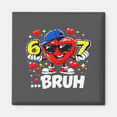 Funny Bruh 67 Six Seven Meme Valentine Heart Dabbi マグネット (正面)