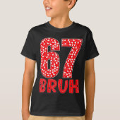 Funny Bruh 67 Six Seven Meme Valentine's Day Men W Tシャツ (正面)
